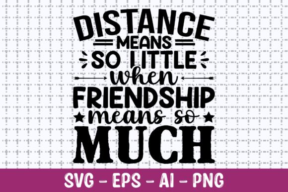 Distance Means So Little When Friendship Meets T-Shirt Graphics