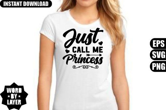 Just Call Me Princess SVG Design for T-Shirt Designs and Graphics