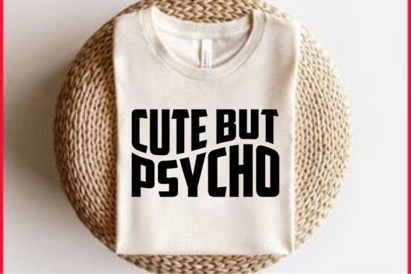 Retro Funny T-shirt Design, Cute but Psy