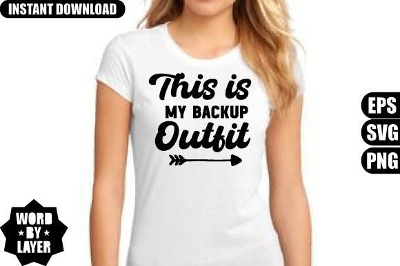 This is My Backup Outfit Svg Design for T-Shirt Graphics